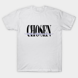 I am Chosen T-Shirt